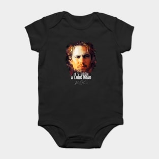 It`s Been A Long Road - BRIAN O`CONNER (Tribute to Paul Walker) Baby Bodysuit